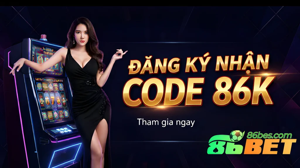 Đăng ký thành viên 86bes tặng 86k